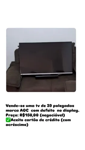 vendo tv de 39 polegadas da marca AOC, com defeito está bem conservada