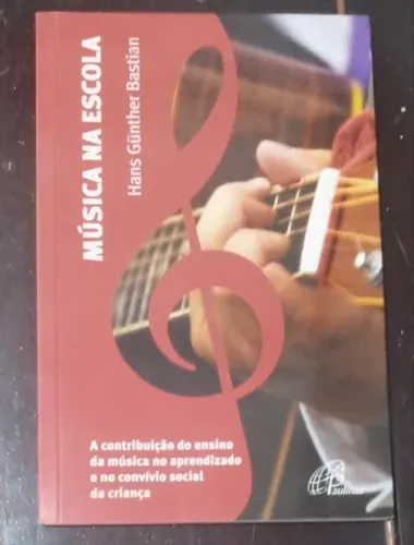Música na Escola, de Hans Gunther Bastian