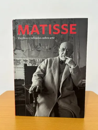 Matisse Escritos e Reflexões Sobre Arte