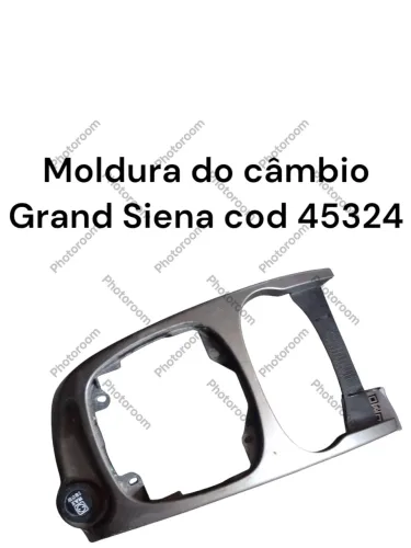 Moldura Do Câmbio Grand Siena Cod 45324