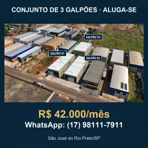 CONJUNTO 3 GALPÕES - 3.500m² TERRENO - 1.932 m² CONST - BR-153 - RIO PRETO - VISITE AGORA