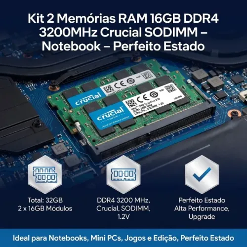 Kit 2 Memórias RAM 16GB DDR4 3200MHz Crucial SODIMM - Notebook - Perfeito Estado