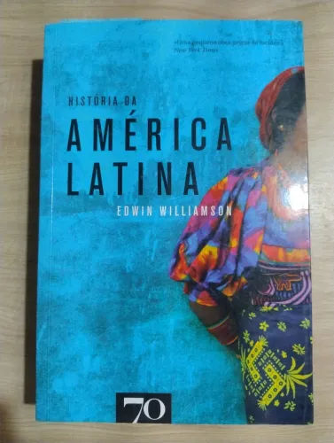 História da América Latina. Edwin Williamson. 