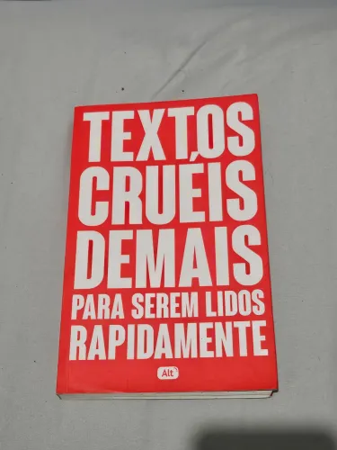 Livro Textos cruéis demais para serem lidos rapidamente