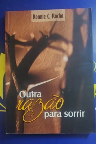 Livro Outra Razão para Sorrir _ Ronnie C Rocha RESUMO ACOMPANHA E DESCRIÇÃO Produto usa