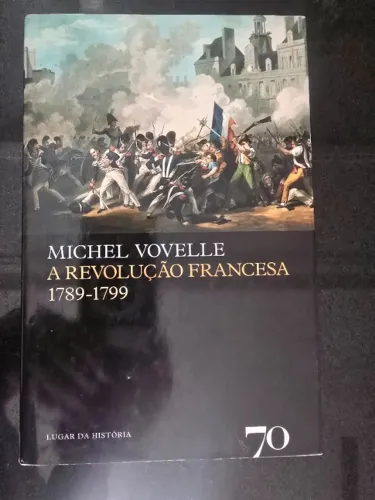 A revolução francesa. 1789-1799. VOVELLE, Michel.