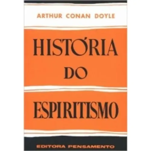 História do Espiritismo - Arthur Conan Doyle em ótimo estado de conservação.