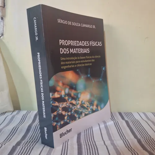 Propriedades Físicas dos Materiais - Sérgio De Souza Camargo JR.