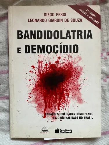 Bandidolatria e Democídio