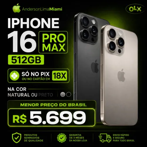 IPHONE 16 PRO MAX 512GB, PROMOÇÃO SO NO PIX, LOJA NO RIOMAR. CARTÃO EM 18x