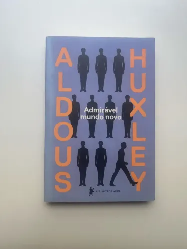 Admirável Mundo Novo - Aldous Huxley (Ed. Biblioteca Azul)