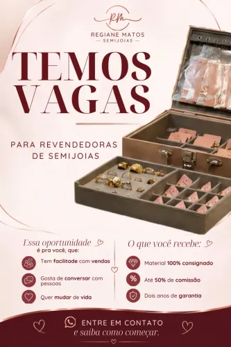 TEMOS VAGAS PARA REVENDEDORA DE SEMIJOIAS - 100% CONSIGNADO