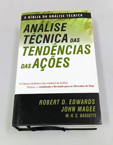 Análise Técnica das Tendências das Ações de Robert D. Edwards, John Magee e W. H. C. Bas
