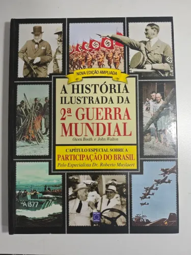 A história Ilustrada da segunda guerra mundial (Nunca lido)