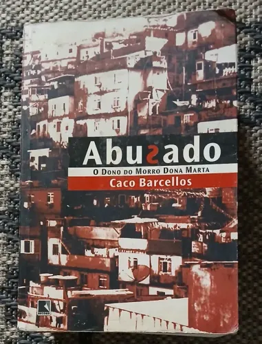 Abusado - O Dono do Morro Dona Marta - Caco Barcellos