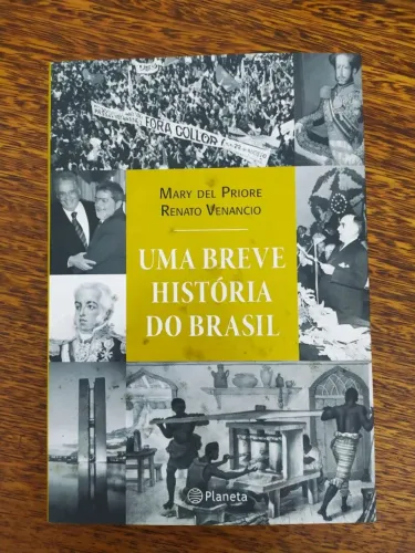 Uma Breve História do Brasil de Mary Del Piore