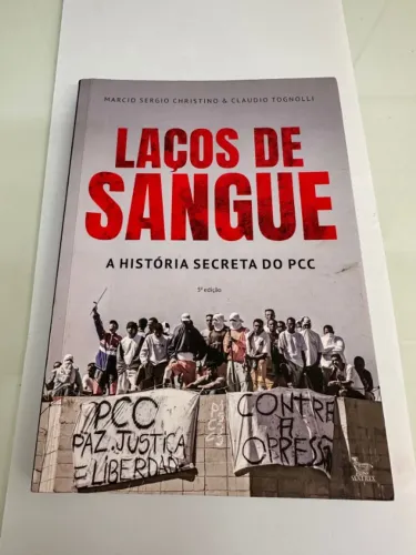 Laços de Sangue - A história secreta do PCC
