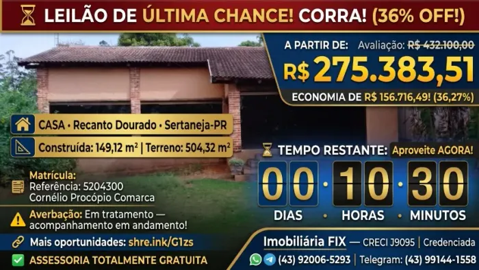 ? LEILÃO ? CASA · ESTÂNCIA RECANTO DOURADO, SERTANEJA-PR! 36% DE DESCONTO!