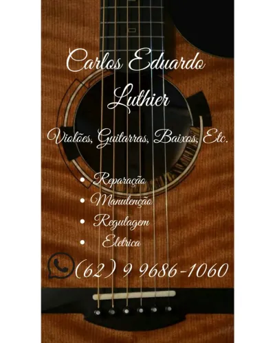 Luthier Carlos Eduardo