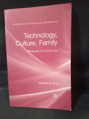 Livro em inglês Technology, Culture, Family Influences on Home Life de Elizabeth B. Silva