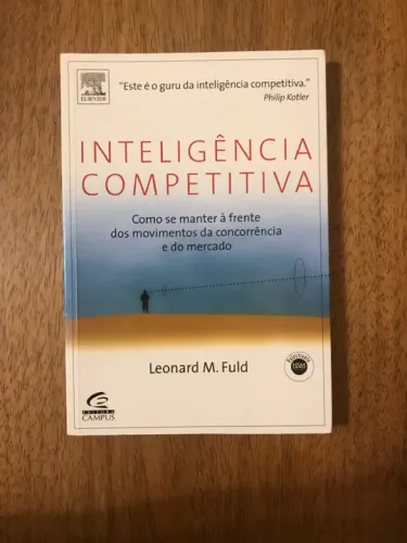 Inteligência Competitiva: Como se manter à frente.   