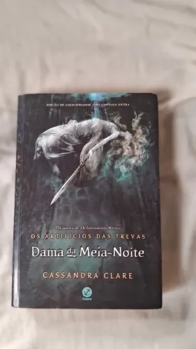 Dama da meia-noite (Vol. 1 Os Artifícios das Trevas). Autora: Cassandra Clare