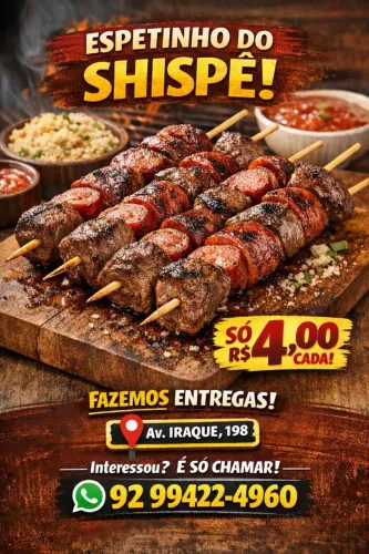 Espetinho fresquinho do SHISPÊ somente R$4,00
