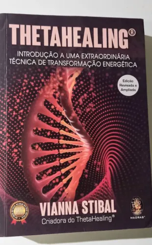 Thetahealing uma introdução a uma extraordinária técnica de transformação energética