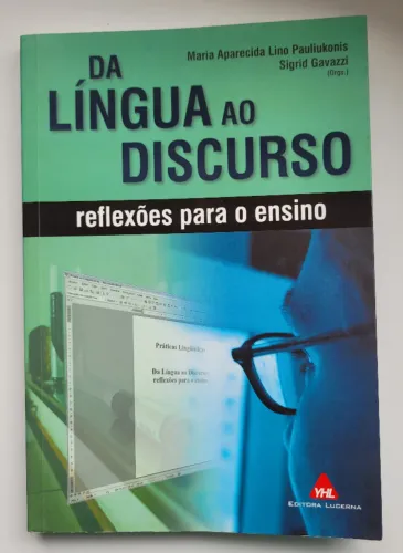 Livro Da Lingua Ao Discurso: reflexões para o ensino.