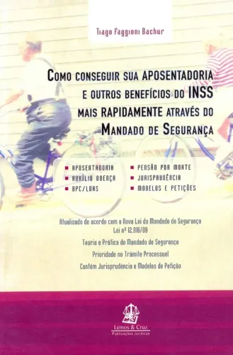 Livro Como Conseguir Sua Aposentadoria e Outros Benefícios do INSS Mais Rapidamente
