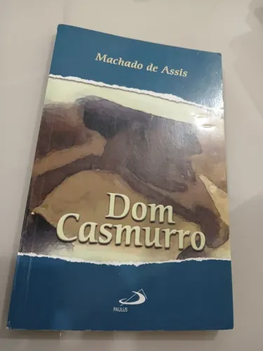 Dom Casmurro - Machado de Assis