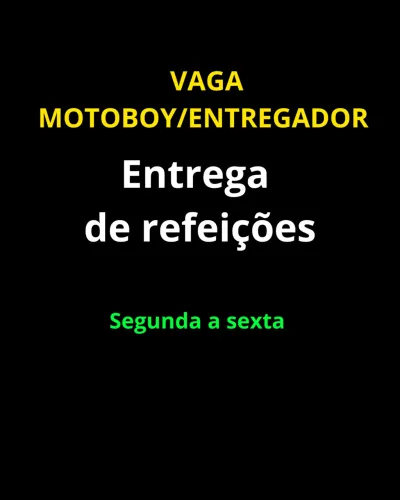 VAGA MOTOBOY/ENTREGADOR manhã 10 às 14hs 