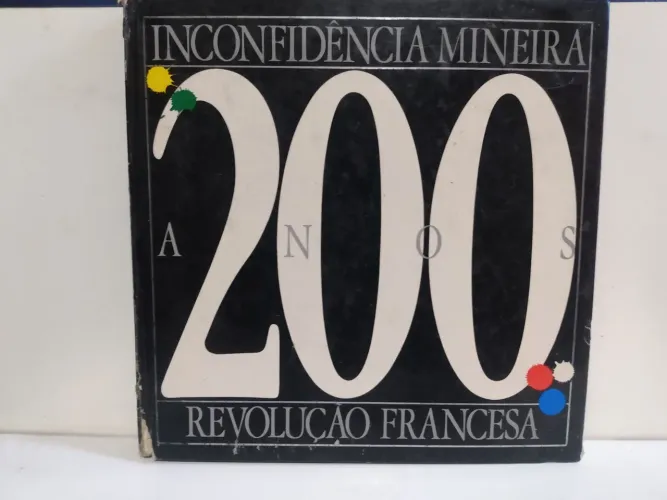 Livro - Inconfidência Mineira e Revolução Francesa 200 Anos 