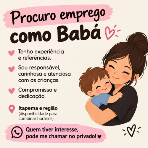 Estou procurando trabalho como baba e doméstica 