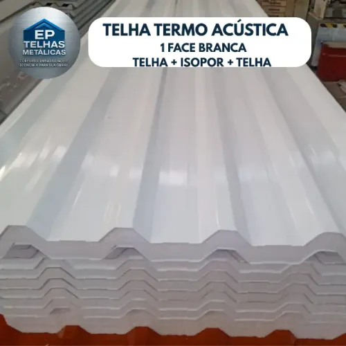 TELHA SANDUÍCHE 1 FACE BRANCA 