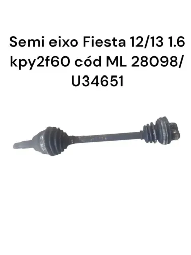 Semi eixo Fiesta 12/13 1.6 kpy2f60 cód ML 28098/ U34651