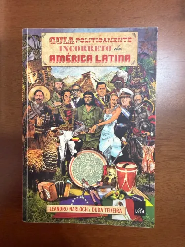 Livro Guia Politicamente Incorreto da História da América Latina - Leandro Narloch