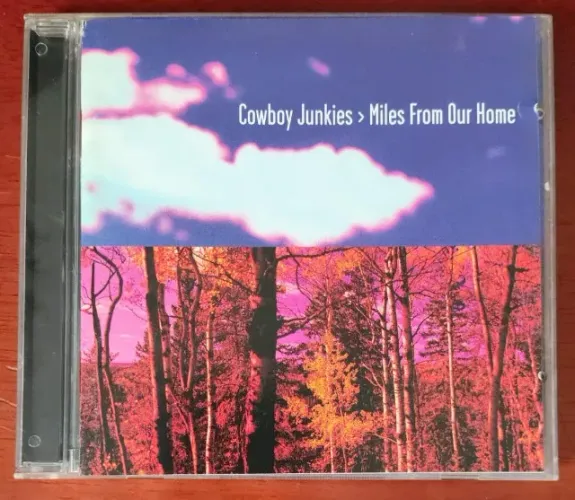 CD - Cowboy Junkies ? Miles from Our Home - 1998