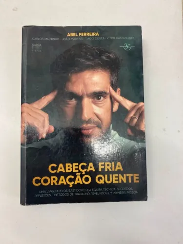 livro ?Cabeça Fria, Coração Quente" de Abel Ferreira