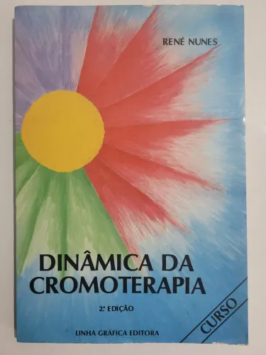 Livro Dinâmica da Cromoterapia - René Nunes
