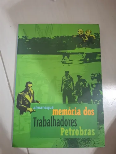 Memória dos trabalhadores Petrobras