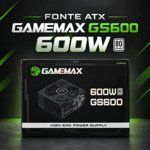 Fonte ATX GameMax GS600 600W 80 Plus - Nova