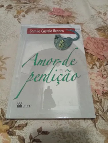 Livro Amor de Perdição - Camilo Castelo Branco (Editora FTD)
