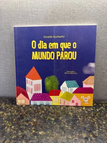 O Dia Em Que o Mundo Parou Donaldo Buchweitz