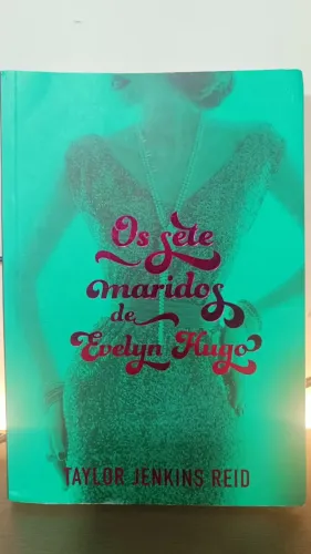 Livro Os Sete Maridos de Evelyn Hugo - Taylor Jenkins - Ótimo Estado