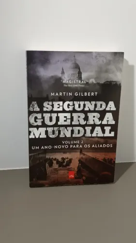 A Segunda Guerra Mundial de Martin Gilbert:Volume 2 Um ano novo para os aliados - Seminovo