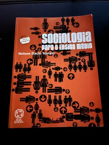 LIVRO Sociologia para o Ensino Médio | Nelson Dacio Tomazi | Atual Editora