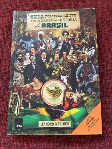 Guia Politicamente incorreto da história do Brasil