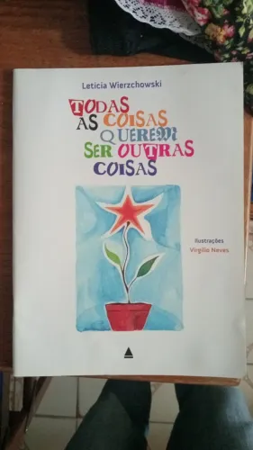 Livro Todas as coisas querem ser outras coisas