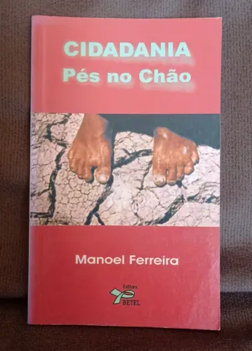 Cidadania: Pés no Chão -  Manuel Ferreira